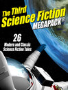 The Third Science Fiction Megapack (eBook): 26 Modern and Classic Science Fiction Tales
